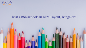 Best CBSE schools in BTM Layout, Bangalore